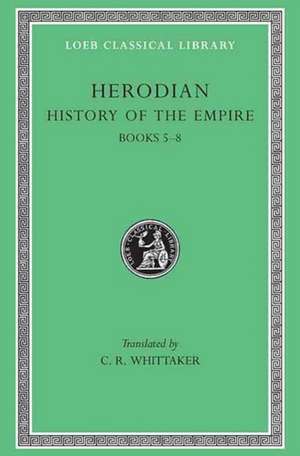 History of the Empire, Volume II – Books 5–8 de Herodian Herodian