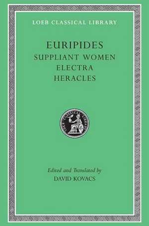 Suppliant Women. Electra. Heracles Trojan Women) V 3 L009 (Trans. Kovacs)(Greek) de Euripides Euripides