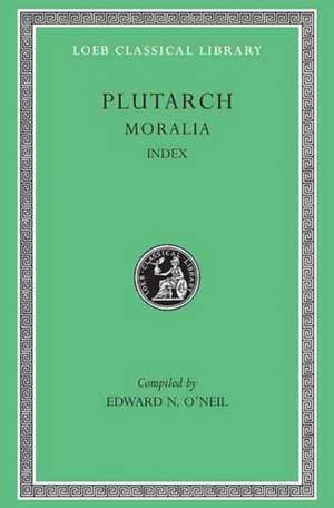 Moralia, XVI – Index de Plutarch Plutarch