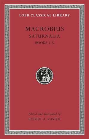 Saturnalia, L511 Vol II – Books 3–5 de Macrobius Macrobius