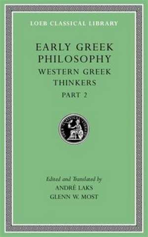 Early Greek Philosophy, Volume V – Western Greek Thinkers, Part 2 L528 de André Laks