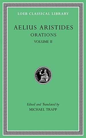 Orations, Volume II de Aelius Aristides