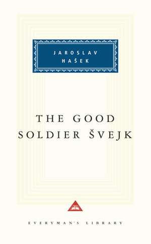 The Good Soldier Svejk de Jarslav Hasek