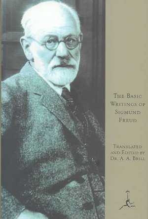 The Basic Writings of Sigmund Freud de Sigmund Freud