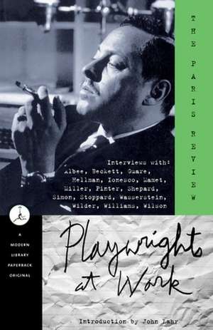 Playwrights at Work de John Lahr