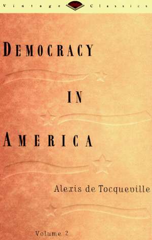 Democracy in America, Vol. 2 de Alexis De Tocqueville