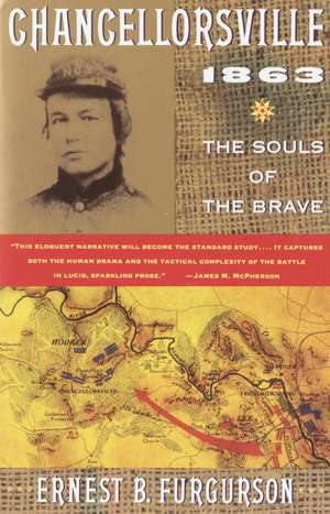 Chancellorsville 1863: The Souls of the Brave de Ernest B. Furgurson