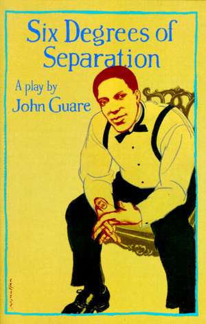 Six Degrees of Separation de John Guare