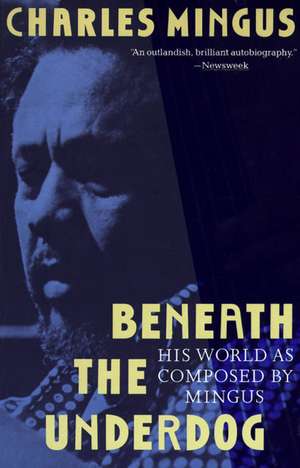 Beneath the Underdog: His World as Composed by Mingus de Charles Mingus