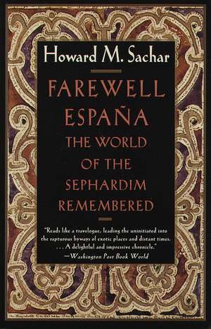 Farewell Espana de Howard M. Sachar