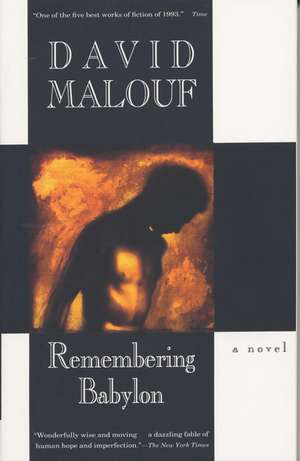 Remembering Babylon de David Malouf