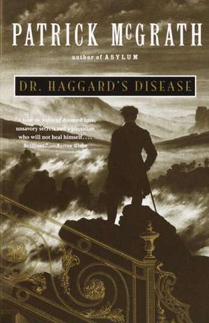 Dr. Haggard's Disease de Patrick McGrath