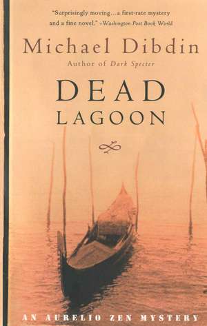 Dead Lagoon: An Aurelio Zen Mystery de Michael Dibdin