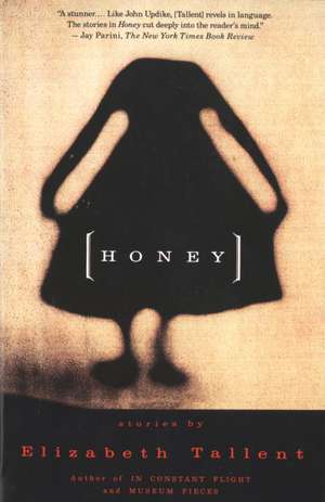 Honey de Elizabeth Tallent