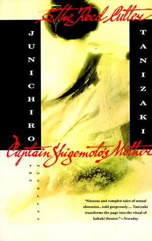 The Reed Cutter and Captain Shigemoto's Mother: Two Novellas de Jun'ichiro Tanizaki