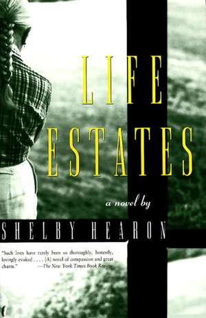 Life Estates de Shelby Hearon