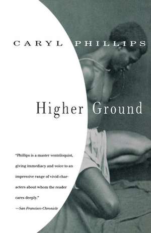 Higher Ground de Caryl Phillips