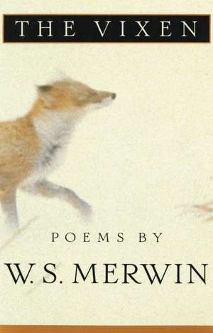 The Vixen de W S Merwin