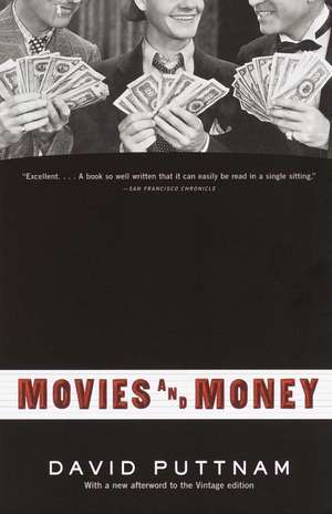 Movies and Money de DAVID PUTTNAM