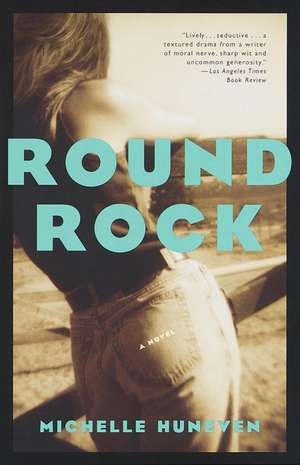 Round Rock de Michelle Huneven