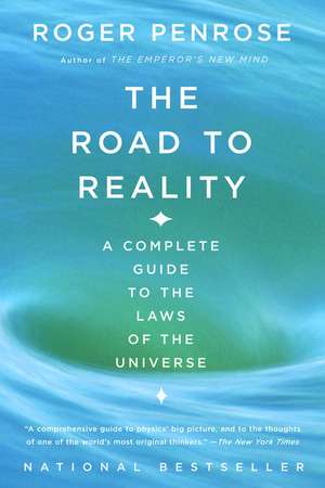 The Road to Reality: A Complete Guide to the Laws of the Universe de Roger Penrose