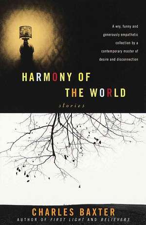 Harmony of the World de Charles Baxter