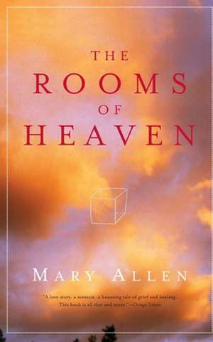 The Rooms of Heaven de Mary Allen