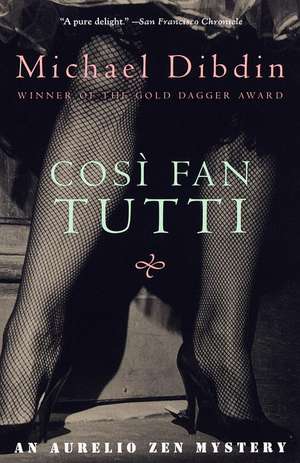 Cosi Fan Tutti: An Aurelio Zen Mystery de Michael Dibdin