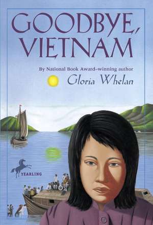 Goodbye, Vietnam de Gloria Whelan