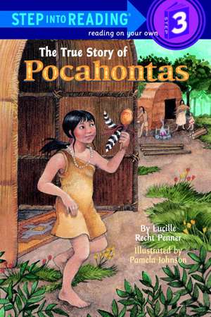 The True Story of Pocahontas de Lucille Recht Penner