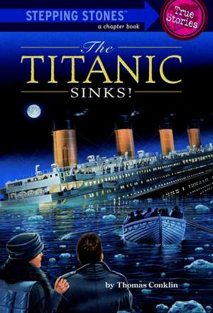 The Titanic Sinks!: World Famous Magician & Escape Artist de Thomas Conklin