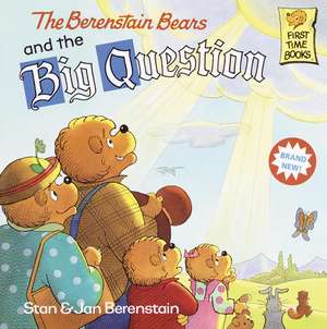 The Berenstain Bears and the Big Question de Stan Berenstain