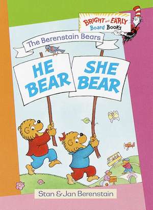 He Bear, She Bear de Stan Berenstain