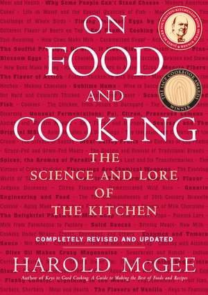 On Food and Cooking: The Science and Lore of the Kitchen de Harold McGee