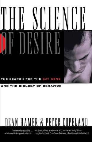 Science of Desire: The Gay Gene and the Biology of Behavior de Dean Hamer