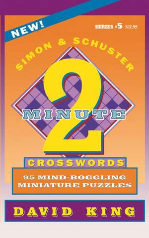 Simon & Schuster Two-Minute Crosswords, Volume 5 de David King