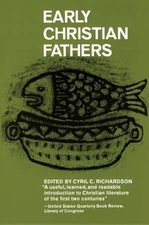 Early Christian Fathers de Cyril C. Richardson