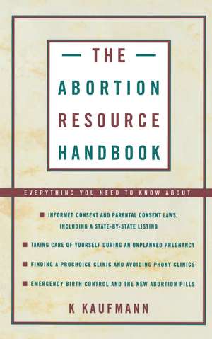 The Abortion Resource Handbook de K. Kaufmann