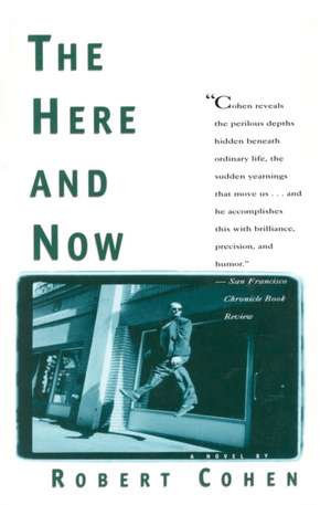 The Here and Now de Robert Cohen