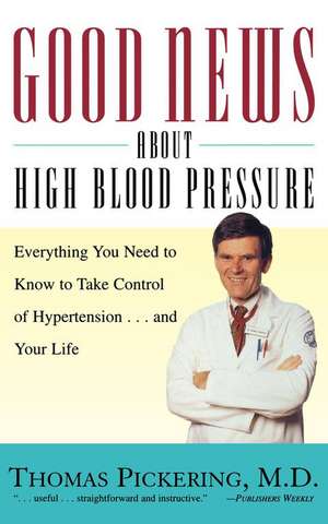 Good News about High Blood Pressure de Thomas Pickering