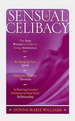 Sensual Celibacy de Donna Marie Williams