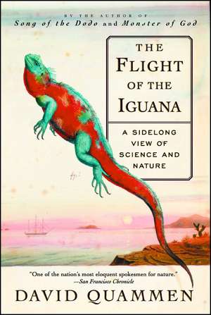 The Flight of the Iguana: A Sidelong View of Science and Nature de David Quammen