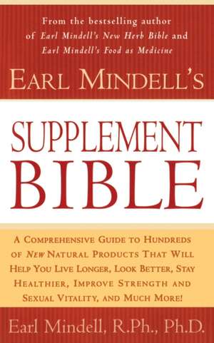 Earl Mindell's Supplement Bible de Carol Colman