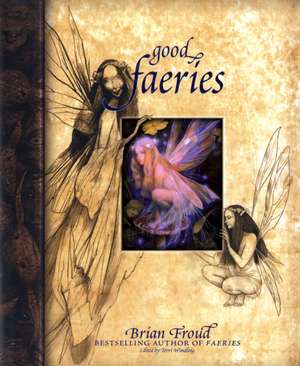 Good Faeries/Bad Faeries de Brian Froud