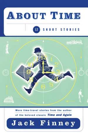 About Time: 12 Short Stories de Jack Finney