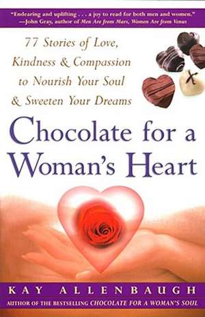 Chocolate for a Woman's Heart de Kay Allenbaugh