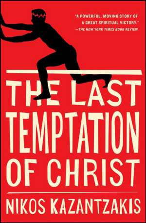 The Last Temptation of Christ de Nikos Kazantzakis