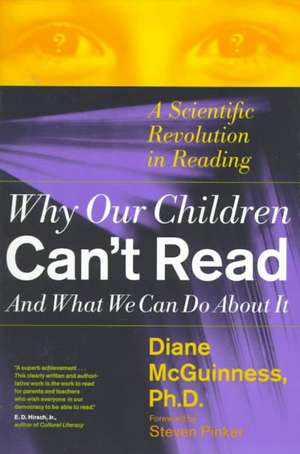 Why Our Children Can't Read and What We Can Do about It de Diane Mcguinness