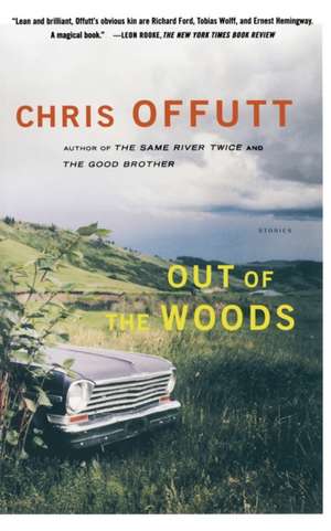 Out of the Woods de Chris Offutt