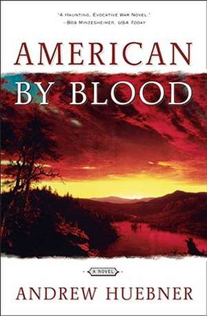 American by Blood de Andrew Huebner